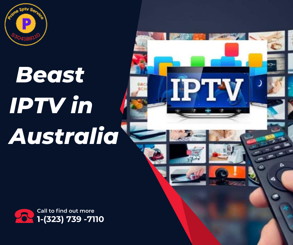 Beast TV in Australia Beast IPTV Provider in Australia